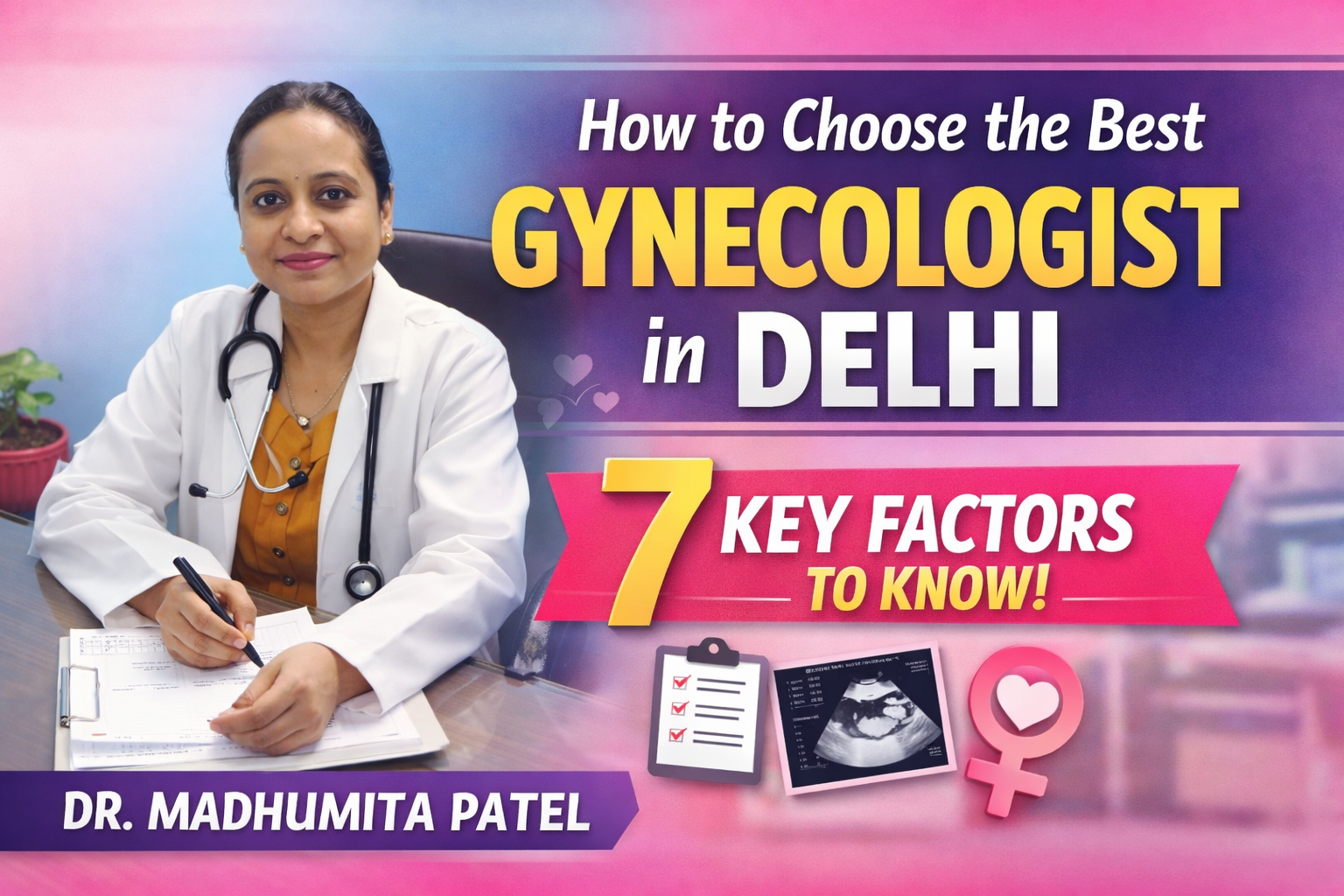 How to Choose the Best Gynecologist in Delhi